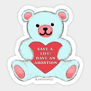 Save A Life, Have An Abortion (Solid) - The Peach Fuzz Sticker